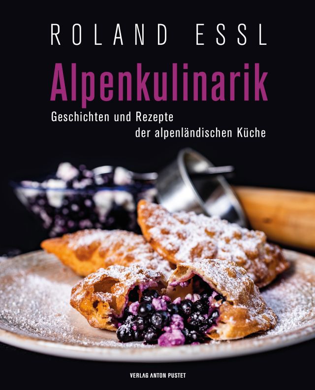 Roland Essl: Alpenkulinarik