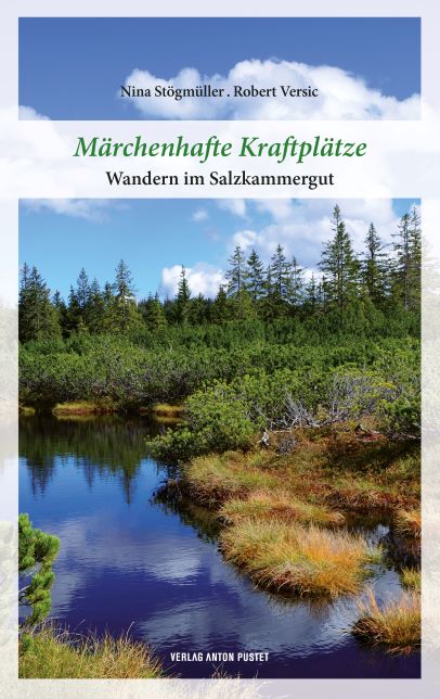 Märchenhafte Kraftplätze - Wandern im Salzkammergut