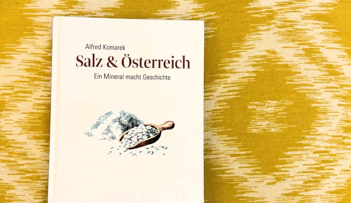 Alfred Komarek "Salz und Österreich"