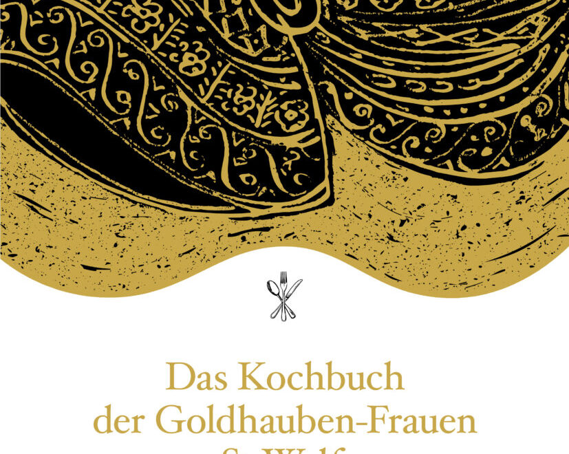 Das Kochbuch der Goldhaubenfrauen von St. Wolfgang