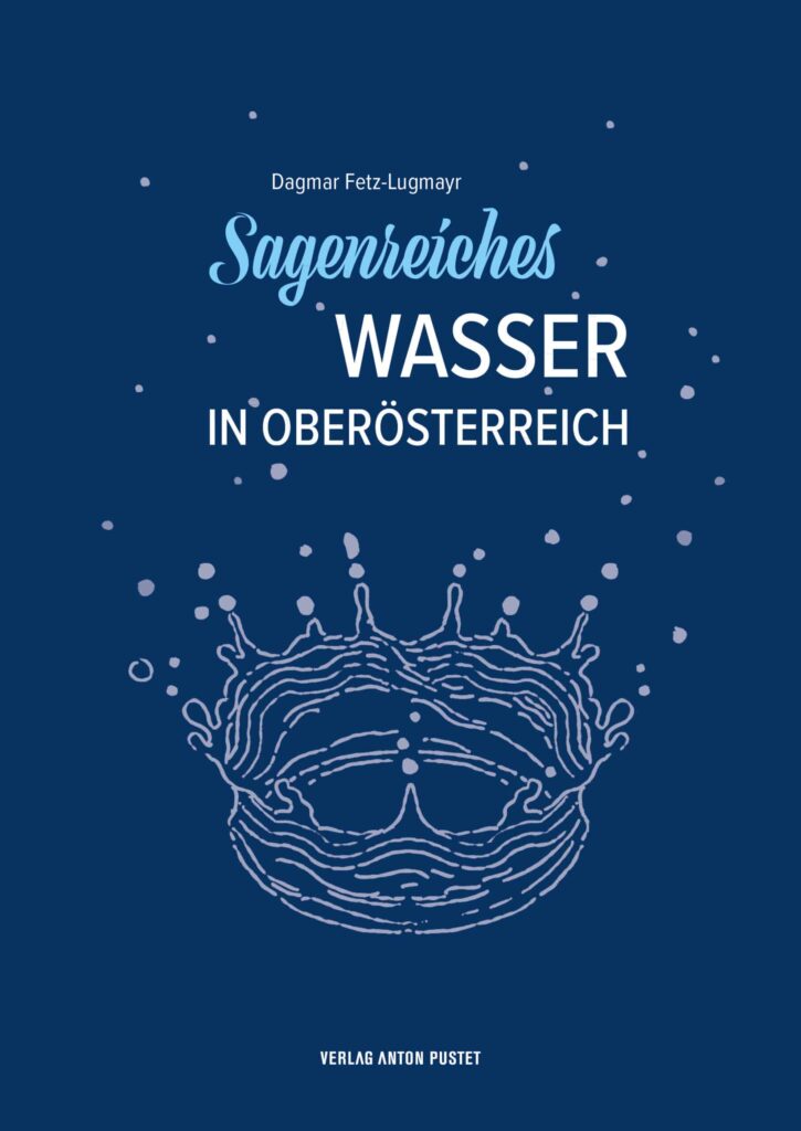 Sagenreiches Wasser in OÖ